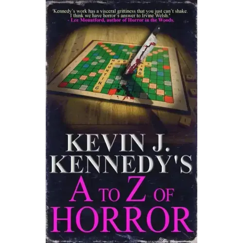 Kevin J. Kennedy's A to Z of Horror: A Horror Collection