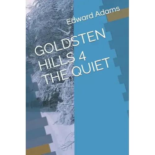 Goldsten Hills 4 the Quiet