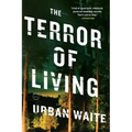 The Terror of Living