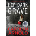 Her Dark Grave: A completely gripping bone-chilling crime thriller