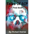 Tales Of SCP: Final Book