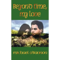 Beyond Time, My Love