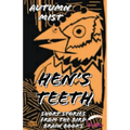 Hen's Teeth: Short Stories from the Bird Brain Books