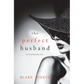 The Perfect Husband (A Jessie Hunt Psychological Suspense Thriller-Book Twenty-Two)