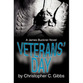 Veterans' Day: A James Buckner Novel