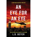 An Eye For An Eye: An Action-Packed Political Thriller