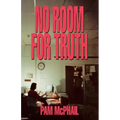 No Room for Truth