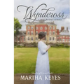 Wyndcross: A Regency Romance