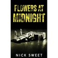 Flowers at Midnight: Politicians Behaving Badly