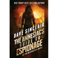 The Amnesiac's Guide to Espionage: An Eva Destruction Novel