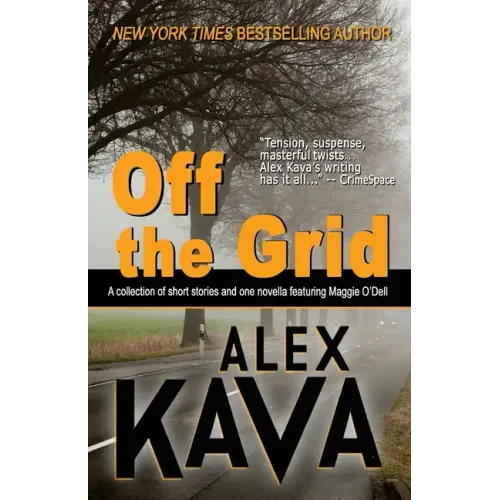 Off the Grid: A collection of short stories and one novella featuring Maggie O'Dell