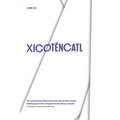 Xicotencatl: An Anonymous Historical Novel about the Events Leading Up to the Conquest of the Aztec Empire