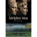 Adelphós Mou: My Brother