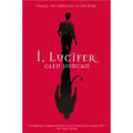 I, Lucifer: Finally, the Other Side of the Story