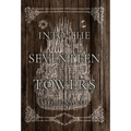 Into The Seventeen Towers