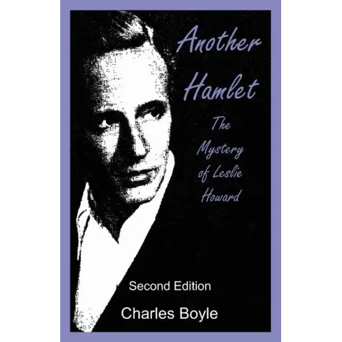 Another Hamlet: The Mystery of Leslie Howard