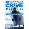 Cruise Ship Crime Mysteries: A Medical Murder Mystery