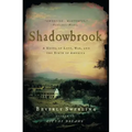 Shadowbrook: A Novel of Love, War, and the Birth of America