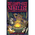 The Comfy-Cozy Nihilist: A Handbook of Dark Fiction