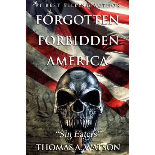 Forgotten Forbidden America: Sin Eaters