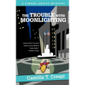 The Trouble with Moonlighting: A Simona Griffo Mystery