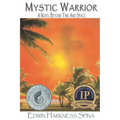 Mystic Warrior: A Novel Beyond Time and Space