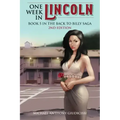 One Week in Lincoln, Book 5 in the Back to Billy Saga