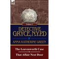 Detective Gryce, N. Y. P. D.: Volume: 1-The Leavenworth Case and That Affair Next Door