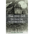 The Grey Girl: The Haunting of Sterben House