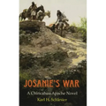 Josanie's War: A Chiricahua Apache Novel