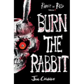 Burn the Rabbit: Rabbit in Red Volume Two