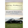 Fatal Pursuit: A Mystery of the French Countryside