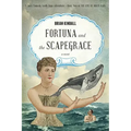 Fortuna and the Scapegrace: A Dark Comedy South Seas Adventure