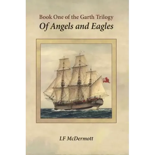 Of Angels and Eagles: Book One of the Garth Trilogy