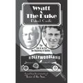 Wyatt and the Duke: The End of an Era, the Beginning of Another