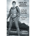 Save Me, Lloyd Bridges