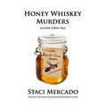 Honey Whiskey Murders