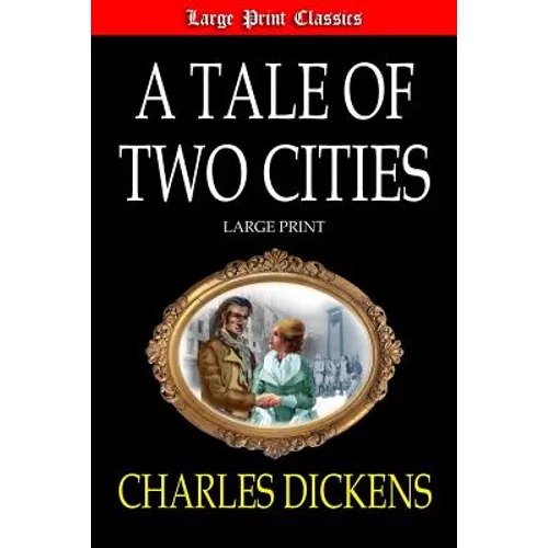 A Tale of Two Cities Large Print