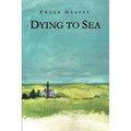Dying to Sea