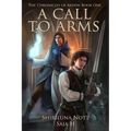 A Call to Arms: Book One of the Chronicles of Arden