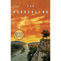 The Borderland: A Novel of Texas