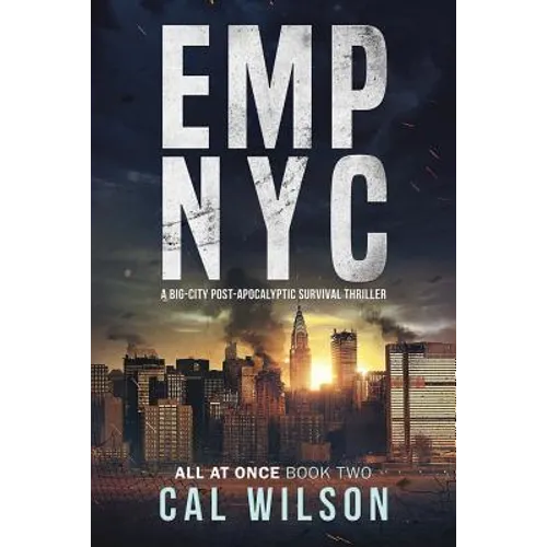 Emp NYC: A Big-City Post-Apocalyptic Survival Thriller